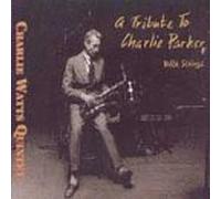 Watts, Charlie Quintet - Tribute to Charlie Parker [Casete]