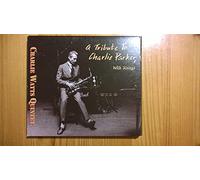 Watts, Charlie - Tribute to Charlie Parker