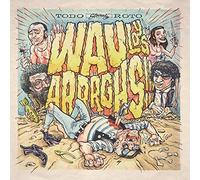 Wau Y Los Arrrghs - Todo Roto [Vinilo]