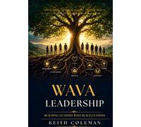 WAVA Leadership: Building Leaders Who Build Leaders
