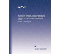 WAVE: a computer program for one-dimensional stress wave analysis in a time-dependent inelastic rock using a generalized Voigt model