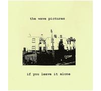 Wave Pictures, the - If You Leave It Alone [Vinilo]