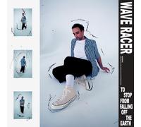 Wave Racer - To Stop From Falling Off The Earth [Vinilo]