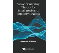 Wave Scattering Theory For Small Bodies Of Arbitrary Shapes