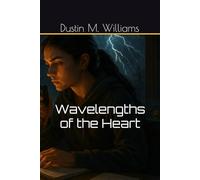 Wavelengths of the Heart: 1 (Wavelengths of the Heart: The Complete Tetralogy)
