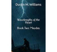Wavelengths of the Heart: Book Two - Mayday (Wavelengths of the Heart: The Complete Tetralogy)