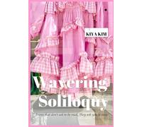 Wavering Soliloquy: Fragments of what could not be said