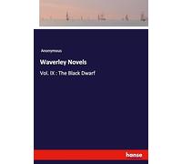 Waverley Novels: Vol. IX : The Black Dwarf