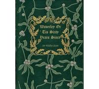 WAVERLEY OR 'TIS SIXTY YEARS SINCE COMPLETE: With original illustrations - annotated