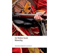 Waverley: Or, 'tis Sixty Years Since (Oxford World's Classics)