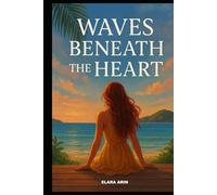 Waves Beneath The Heart