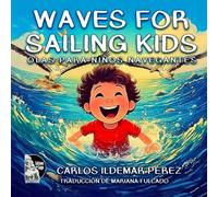 WAVES FOR SAILING KIDS: OLAS PARA NIÑOS NAVEGANTES