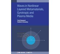 Waves in Nonlinear Layered Metamaterials, Gyrotropic and Plasma Media: Gyrotropic, plasmonic and layered media