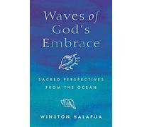 Waves of God's Embrace: Sacred Perspectives from the Oceans