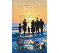 Waves of Legacy: Passing the Flame of Belonging by the Sea (The Seaside Haven Series)