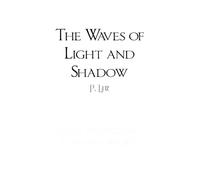 Waves of Light and Shadow-Poems of Resilience, Change, and the Beauty in Between