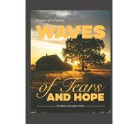 Waves of Tears and Hope: Origins of a Family