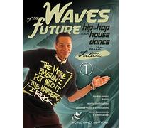 Waves of the Future HipHop and House Dance with Future[DVD] [2010] [Region 0] [US Import] [NTSC] [Reino Unido]