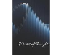 Waves of Thought: 120 pages lined journal for men,women, children, students. It is suitable for business and office.