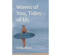 Waves of You, Tides of Us
