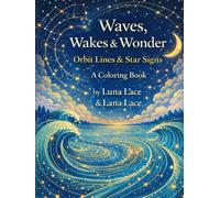 Waves, Wakes & Wonder: Orbit Lines & Star Signs
