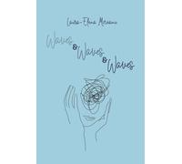 Waves & Waves & Waves: On War, Love, and other Trivialities