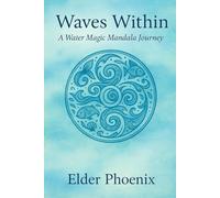 Waves Within: A Water Magic Mandala Journey (Elemental Grimoire Series)