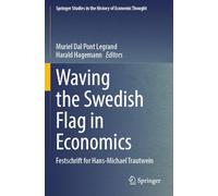 Waving the Swedish Flag in Economics: Festschrift for Hans-Michael Trautwein (Springer Studies in the History of Economic Thought)