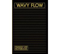 Wavy Flow Squiggly Line Notebook: Unique Lines For A Change of Pace, Black and Gold, College Ruled Wavy Line Notebook