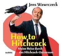 Wawrczeck, Jens- Hörbuch - How to Hitchcock (Meine Reise Durch das Hitchcock-