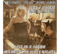 Wax & Boogie - Lost in a Dream, Milano Club Blues Nights, Old Blues, Boogie y Swing, Álbum Musical [CD de audio] Quartier Pedra
