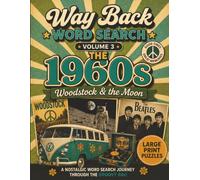 Way Back Word Search 1960s: Relive the Sixties in 50 Puzzles, with a Full Glossary of All 900 Answers