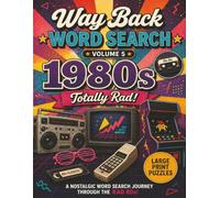 Way Back Word Search 1980s: A Nostalgic Word Search Journey Through the Rad 80s!