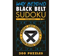 Way Beyond Black Belt Sudoku (R) (Martial Arts Puzzles series)