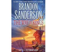 Way Of Kings, The: Book one of The Stromlight Archive: 1 (The Stormlight Archive)