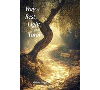 Way of Rest, Light, and Torah