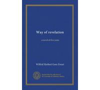 Way of revelation: a novel of five years