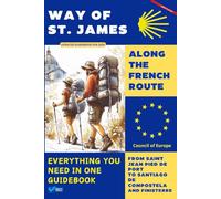 WAY OF ST. JAMES: THE FRENCH WAY: 2 (The Camino de Santiago)