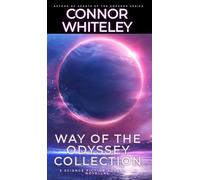 Way Of The Odyssey Collection: 3 Science Fiction Adventure Novellas (Way of the Odyssey Science Fiction Fantasy Stories)