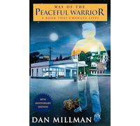 Way Of The Peaceful Warrior: a Book That Changes Lives