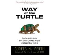 Way of the Turtle: The Secret Methods that Turned Ordinary People into Legendary Traders (BUSINESS BOOKS)