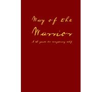 Way of the Warrior: A 60 guide to conquering self