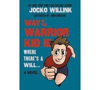 Way of the Warrior Kid III: Where There's a Will . . .: Where There's a Will . . . : A Novel: 3