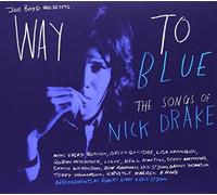 Way To Blue - The Songs Of Nick Drake by Various Artists (2013-04-16)
