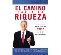 Way to Wealth: Blueprints for Success: Estrategias de Exito Para el Emprendedor = The Way to Wealth in Action (Journey Begins, 1)