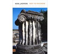 Way to Wisdom: An Introduction to Philosophy (Nota Bene)