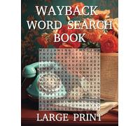 Wayback Large Print Puzzle: Word Searches for adults about good old days with over 50 puzzles