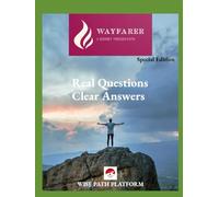 Wayfarer Magazine: Real Questions, Clear Answers, Authentic Islamic Responses Backed by Quran & Hadith: A Trusted Guide for New Muslims, Curious Seekers and Inmates Seeking Truth and Clarity in Islam