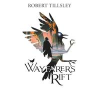 Wayfarer's Rift: 1 (The Wayfarer Chronicles)