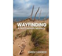 Wayfinding: 3 (A Northwoods Mystery)